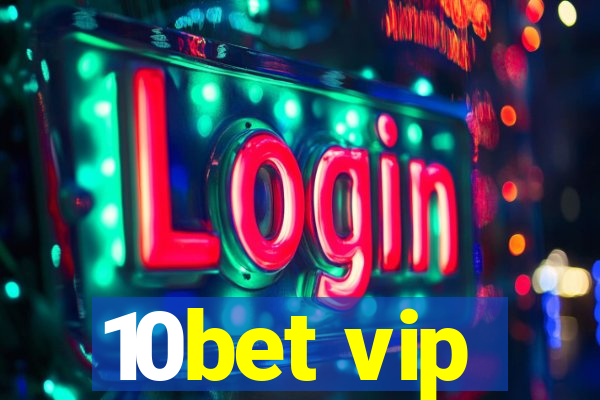 10bet vip